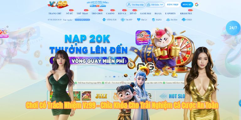 Chơi Có Trách Nhiệm VZ99 Chơi Có Trách Nhiệm Vz99 - Chìa Khóa Cho Trải Nghiệm Cá Cược An Toàn