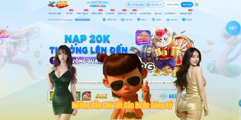 Đăng Ký VZ99 Hướng Dẫn Chi Tiết Các Bước Đăng Ký