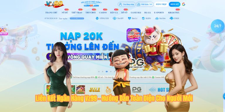 Liên Kết Ngân Hàng VZ99 Liên Kết Ngân Hàng Vz99 - Hướng Dẫn Toàn Diện Cho Người Mới